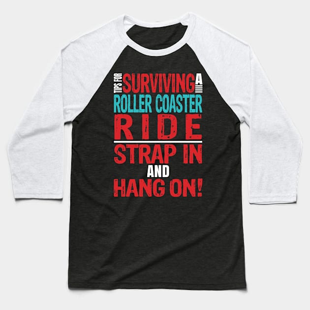 Tips for surviving a roller coaster ride. Strap in and hang on! Baseball T-Shirt by Gold Wings Tees